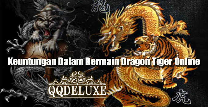 Keuntungan Dalam Bermain Dragon Tiger Online