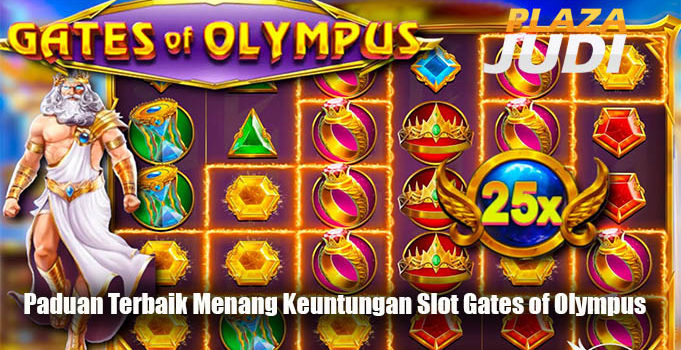 Paduan Terbaik Menang Keuntungan Slot Gates of Olympus